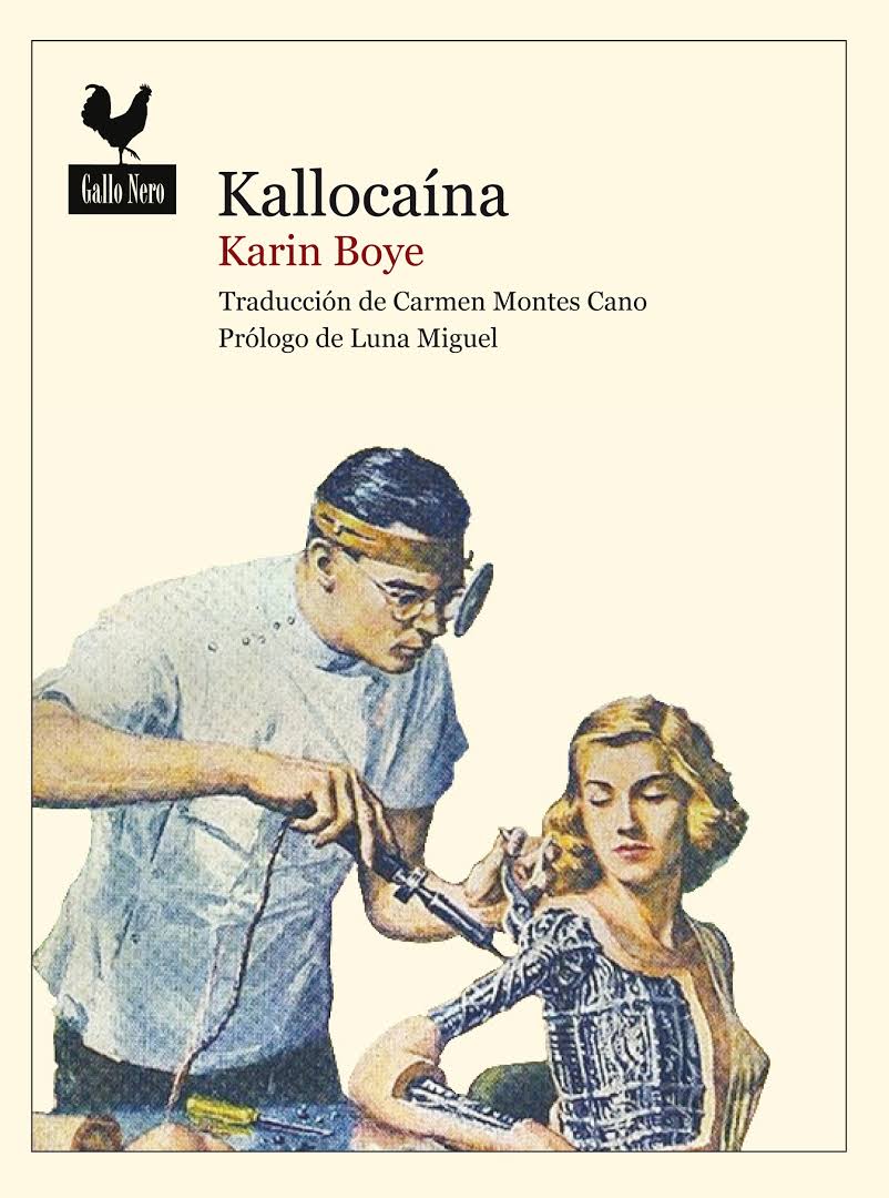 Kallocaína, de la escritora sueca KarinBoye, libro por cuya traducción al español la profesora del CLM Carmen Montes obtuvo en 2013 el Premio Nacional a la Mejor Traducción